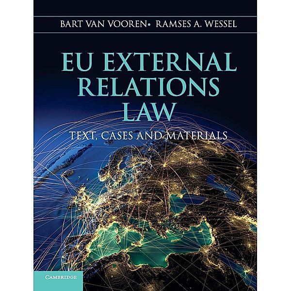 Van Vooren, B: EU External Relations Law, Bart Van Vooren, Ramses A. Wessel