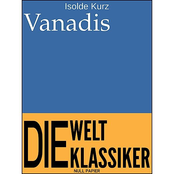 Vanadis / Klassiker bei Null Papier, Isolde Kurz