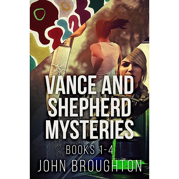 Vance And Shepherd Mysteries - Books 1-4 / Vance And Shepherd Mysteries, John Broughton