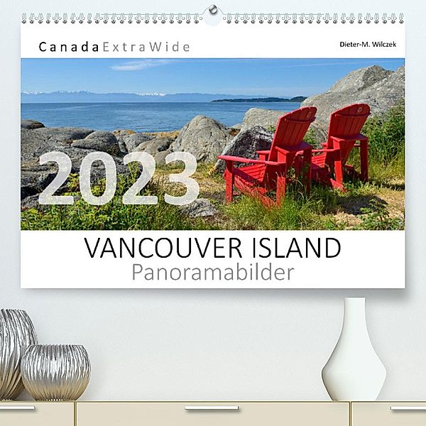 VANCOUVER ISLAND Panoramabilder (Premium, hochwertiger DIN A2 Wandkalender 2023, Kunstdruck in Hochglanz), Dieter-M. Wilczek