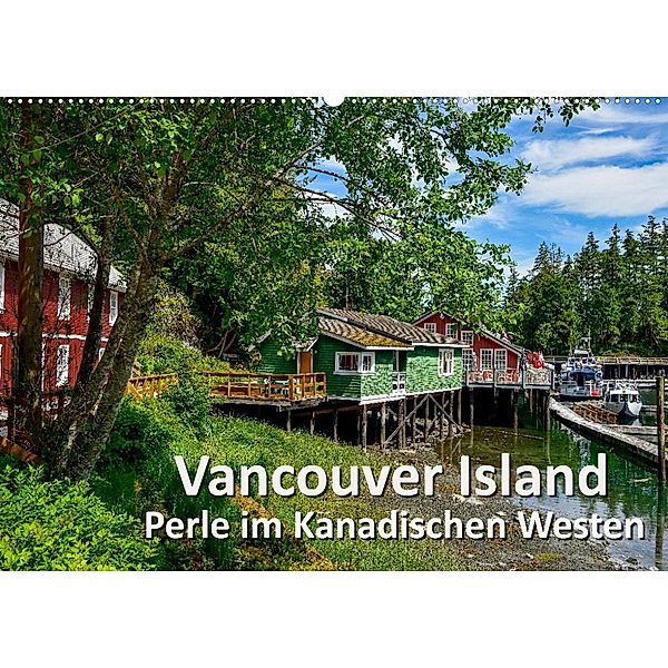 Vancouver Island - Perle im Kanadischen Westen (Wandkalender 2023 DIN A2 quer), Dieter Wilczek