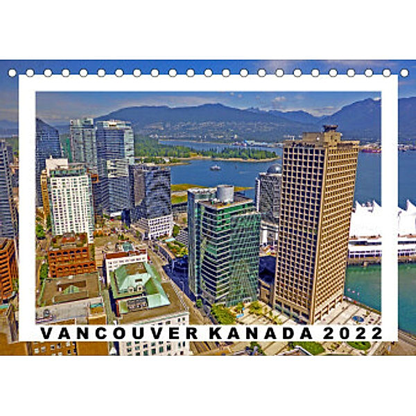 Vancouver Kanada 2022 (Tischkalender 2022 DIN A5 quer), Stefan Berndt