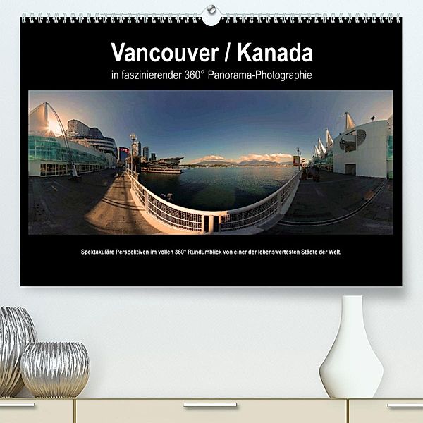 Vancouver / Kanada in faszinierender 360° Panorama-Photographie (Premium, hochwertiger DIN A2 Wandkalender 2023, Kunstdr, Armin Portele, Copyright by AmosArtwork