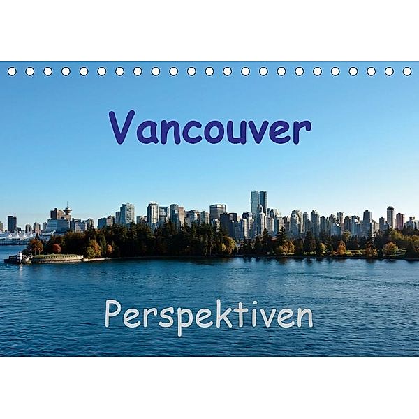 Vancouver Perspektiven (Tischkalender 2019 DIN A5 quer), Andreas Schön