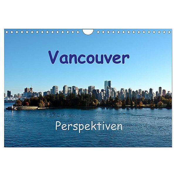 Vancouver Perspektiven (Wandkalender 2024 DIN A4 quer), CALVENDO Monatskalender, Berlin, Andreas Schön