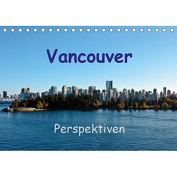 Vancouver PerspektivenCH-Version (Tischkalender 2021 DIN A5 quer), Andreas Schön, Berlin