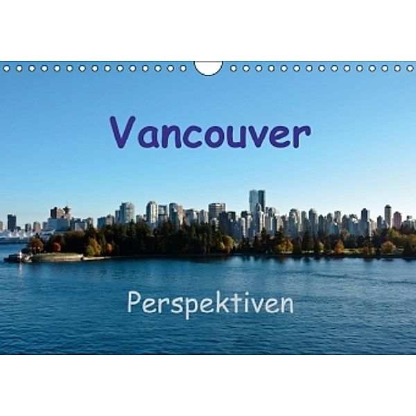 Vancouver PerspektivenCH-Version (Wandkalender 2016 DIN A4 quer), Andreas Schön, Berlin