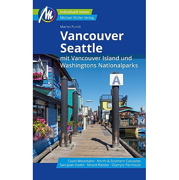 Vancouver & Seattle / MM-Reiseführer, Martin Pundt