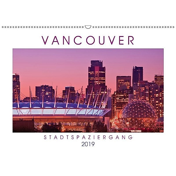 Vancouver: Stadtspaziergang (Wandkalender 2019 DIN A2 quer), CALVENDO