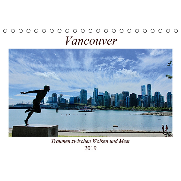 Vancouver - Träumen zwischen Wolken und Meer (Tischkalender 2019 DIN A5 quer), Holm Anders
