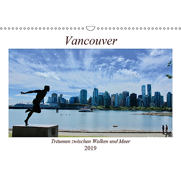 Vancouver - Träumen zwischen Wolken und Meer (Wandkalender 2019 DIN A3 quer), Holm Anders