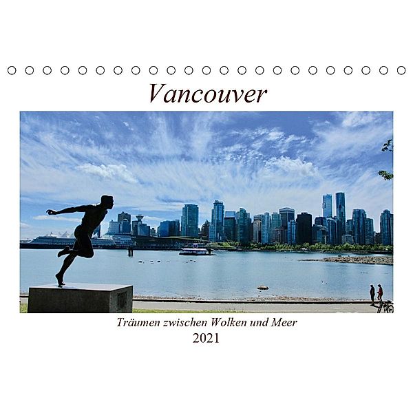 Vancouver - Träumen zwischen Wolken und Meer (Tischkalender 2021 DIN A5 quer), Holm Anders