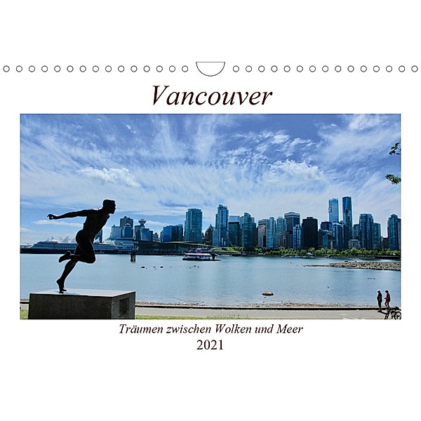 Vancouver - Träumen zwischen Wolken und Meer (Wandkalender 2021 DIN A4 quer), Holm Anders