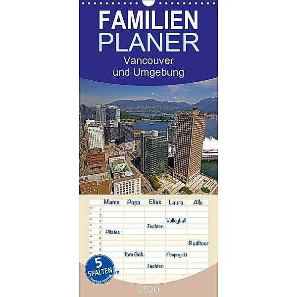 Vancouver und Umgebung - Familienplaner hoch (Wandkalender 2020 , 21 cm x 45 cm, hoch), Stefan Berndt