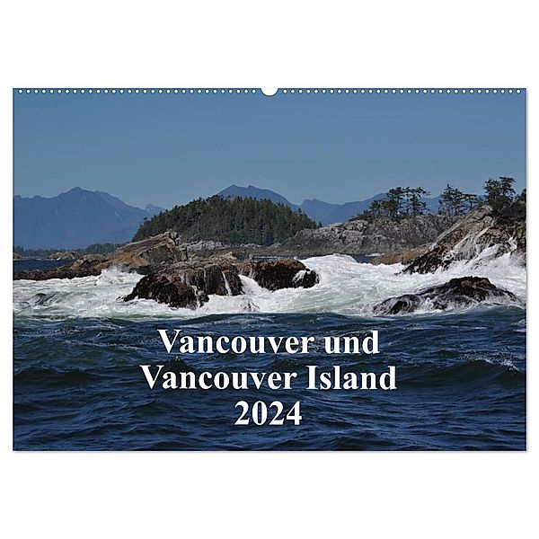 Vancouver und Vancouver Island 2024 (Wandkalender 2024 DIN A2 quer), CALVENDO Monatskalender, Ingrid Franz