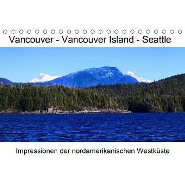Vancouver - Vancouver Island - Seattle (Tischkalender 2020 DIN A5 quer), Lars Eberschulz