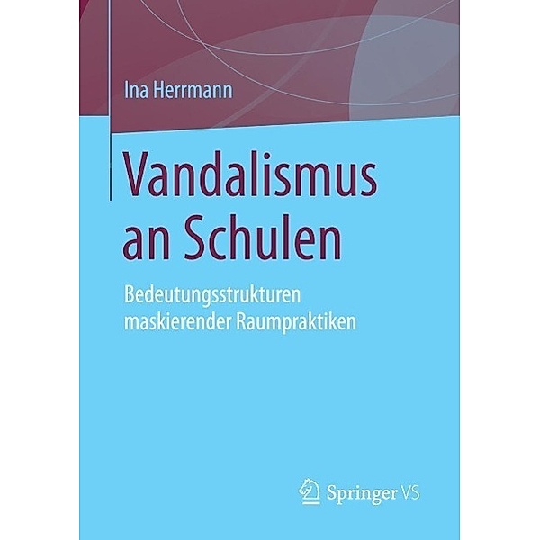 Vandalismus an Schulen, Ina Herrmann