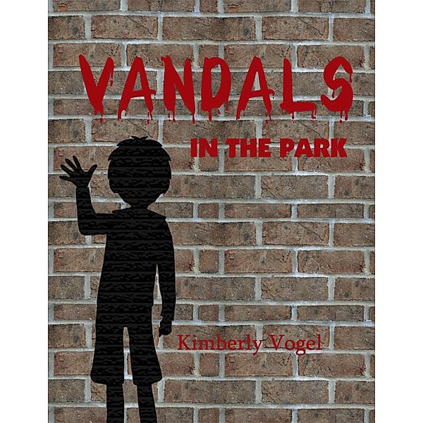 Vandals in the Park: A Project Nartana Case, Kimberly Vogel