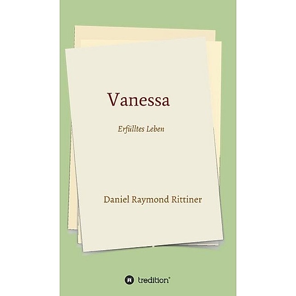 Vanessa - Erfülltes Leben, Daniel Raymond Rittiner