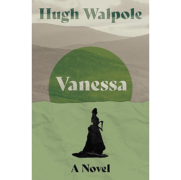 Vanessa / Herries Chronicle Bd.4, Hugh Walpole
