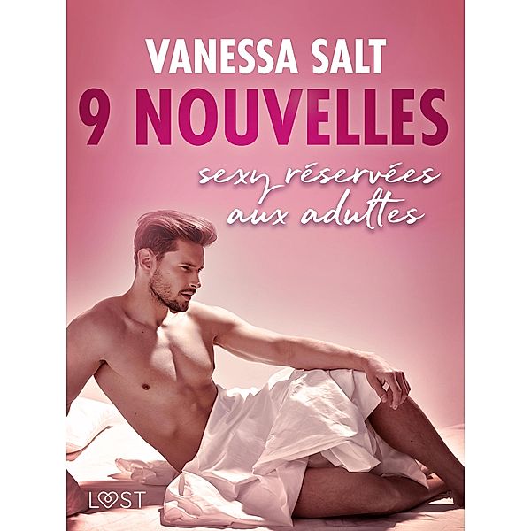 Vanessa Salt : 9 nouvelles sexy réservées aux adultes / LUST, Vanessa Salt