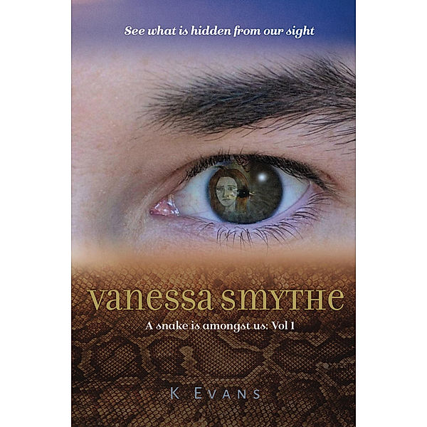 Vanessa Smythe, see what is hidden from our sight, K Evans