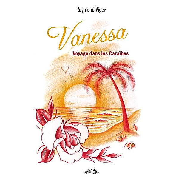 Vanessa, voyage dans les Caraïbes, Raymond Viger