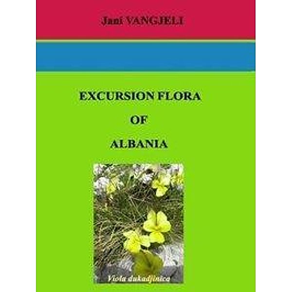 Vangjeli, J: Excursion Flora of Albania, Jani Vangjeli