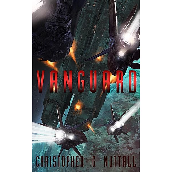 Vanguard (Ark Royal, #7), Christopher G. Nuttall