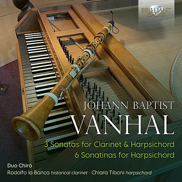 Vanhal:Sonatas For Clarinet & Harpsichord, Rodolfo Banca La, Chiara Tiboni