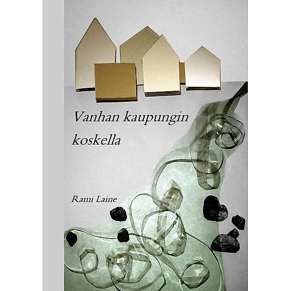 Vanhan kaupungin koskella, Rami Laine