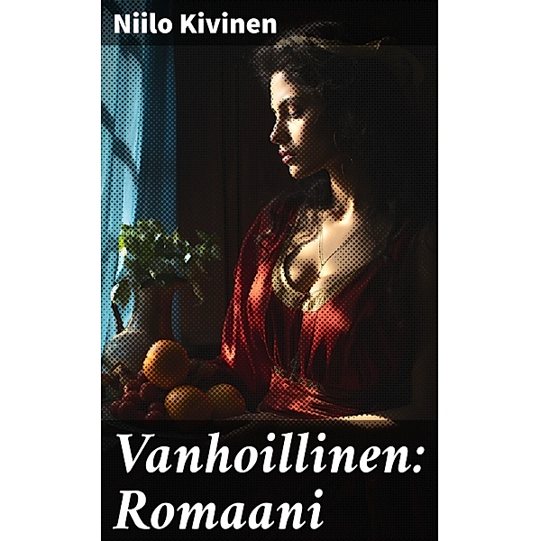 Vanhoillinen: Romaani, Niilo Kivinen