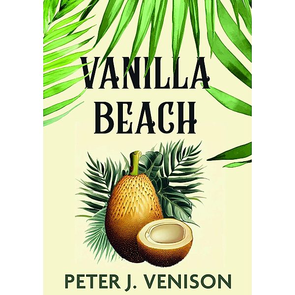 Vanilla Beach, Peter J. Venison