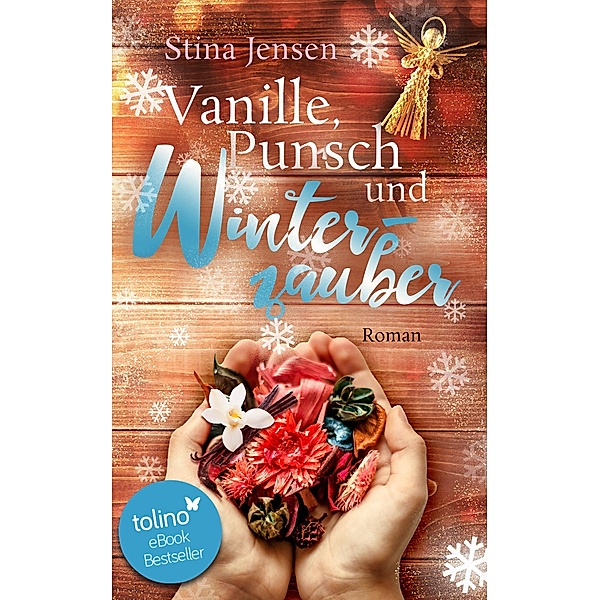 Vanille, Punsch und Winterzauber / Winterknistern-Reihe Bd.5, Stina Jensen