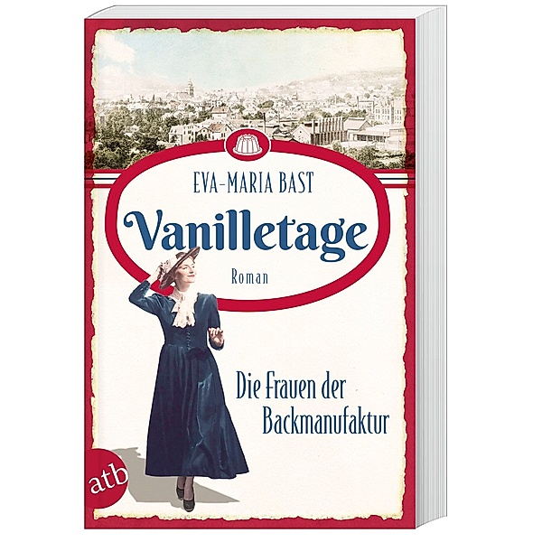 Vanilletage - Die Frauen der Backmanufaktur, Eva-Maria Bast