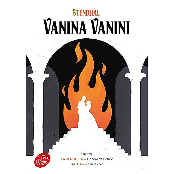 Vanina Vanini - Nantas - La Vendetta - Texte intégral / Classique, Stendhal, Émile Zola, Honoré de Balzac