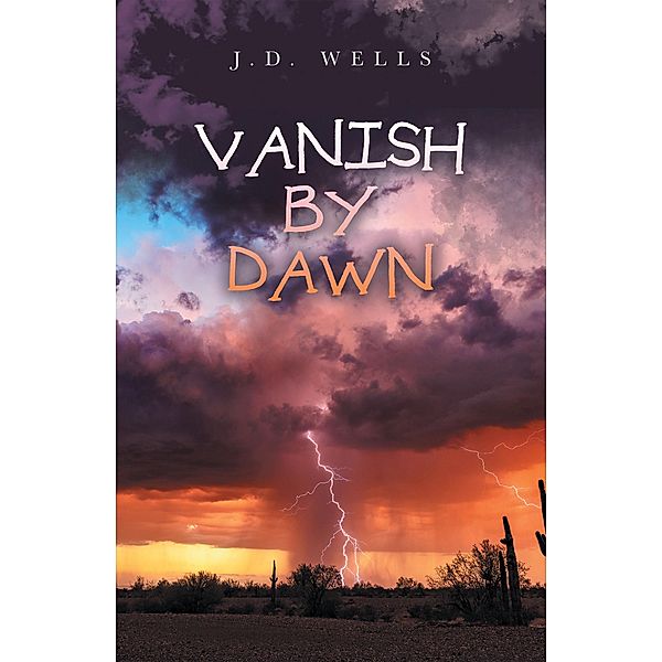 Vanish by Dawn, J. D. Wells