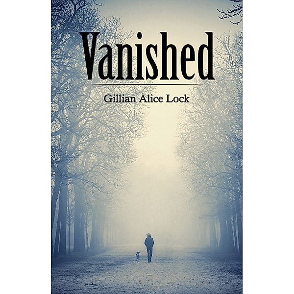 Vanished, Gillian Alice Lock