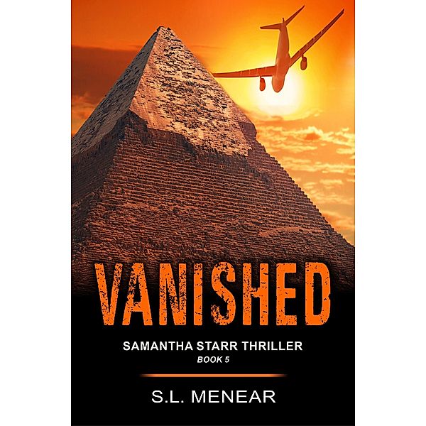 Vanished (A Samantha Starr Thriller, Book 5) / ePublishing Works!, S. L. Menear