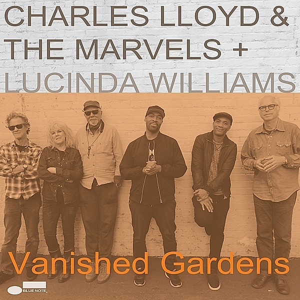 Vanished Gardens, Charles Lloyd, The Marvels, Lucinda Williams