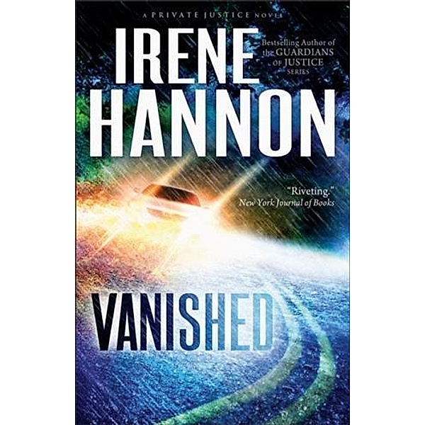 Vanished (Private Justice Book #1), Irene Hannon