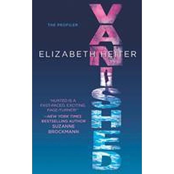 Vanished / The Profiler Bd.2, Elizabeth Heiter