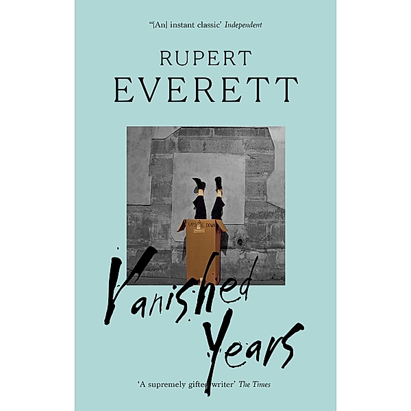Vanished Years, Rupert Everett