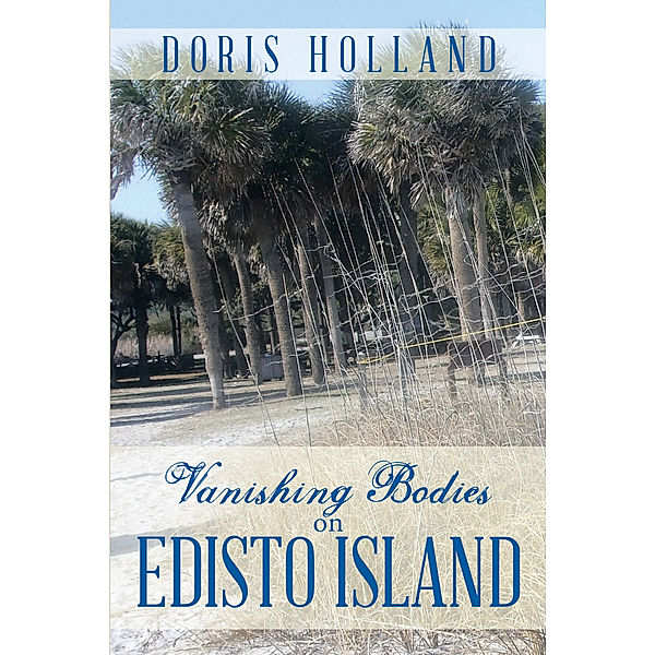 Vanishing Bodies on Edisto Island, Doris Holland
