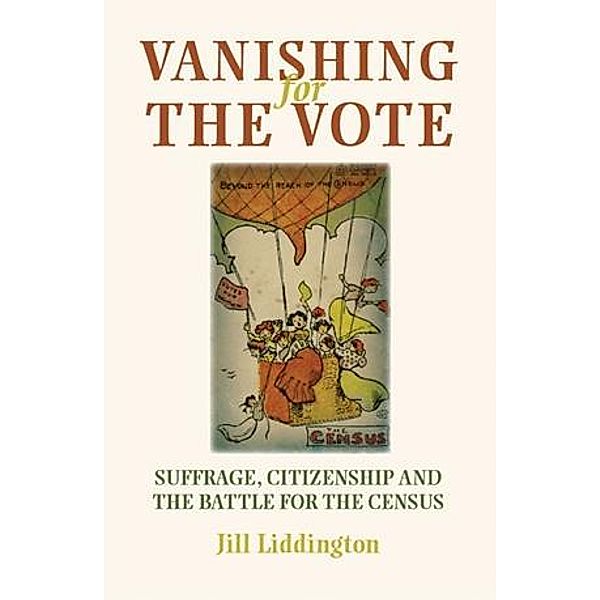 Vanishing for the vote, Jill Liddington