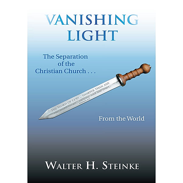 Vanishing Light, Walter H. Steinke