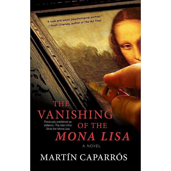 Vanishing of the Mona Lisa, Martin Caparros