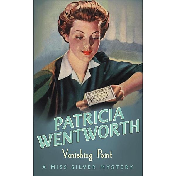 Vanishing Point / Miss Silver Series, Patricia Wentworth