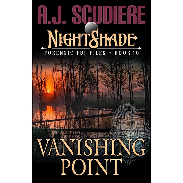 Vanishing Point (NightShade Forensic FBI Files, #10) / NightShade Forensic FBI Files, A. J. Scudiere