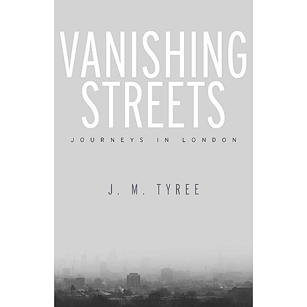 Vanishing Streets, J. M. Tyree